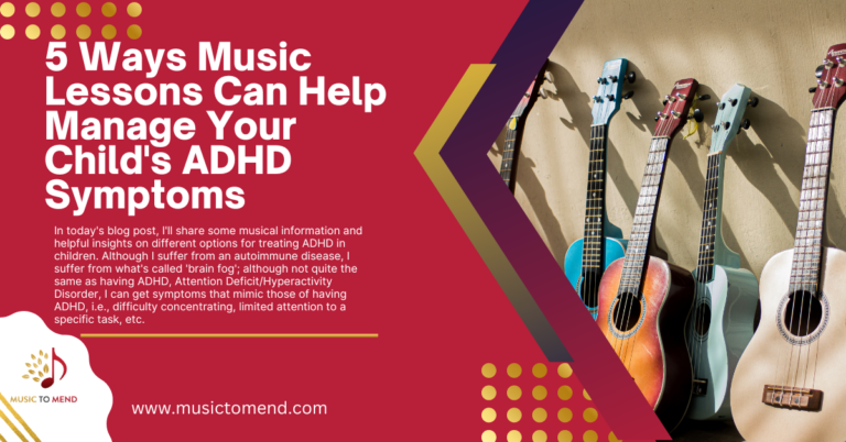 5 Ways Music Lessons Can Help Manage Your Child’s ADHD Symptoms