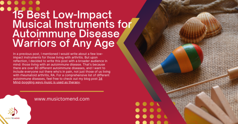 15 Best Low-Impact Musical Instruments for Autoimmune Disease Warriors of Any Age
