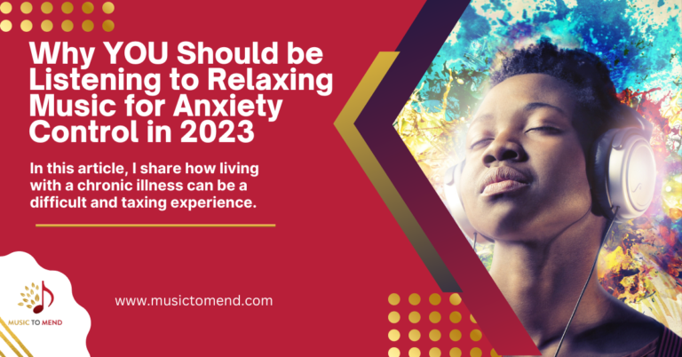 Why YOU Should be Listening to Relaxing Music for Anxiety Control in 2023