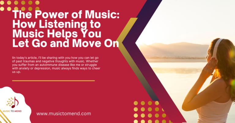 The Power of Music: How Listening to Music Helps You Let Go and Move On