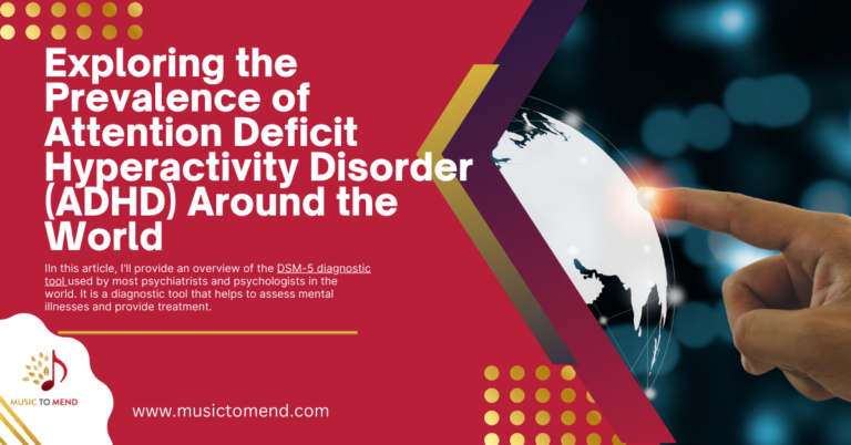 Exploring the Prevalence of Attention Deficit Hyperactivity Disorder (ADHD) Around the World
