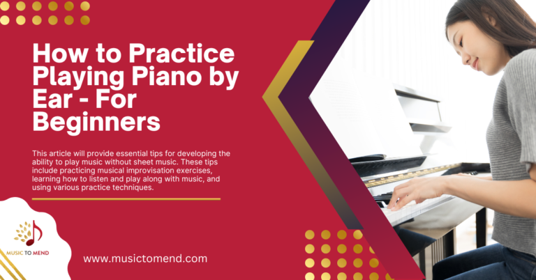 How to Practice Playing Piano by Ear – for Beginners