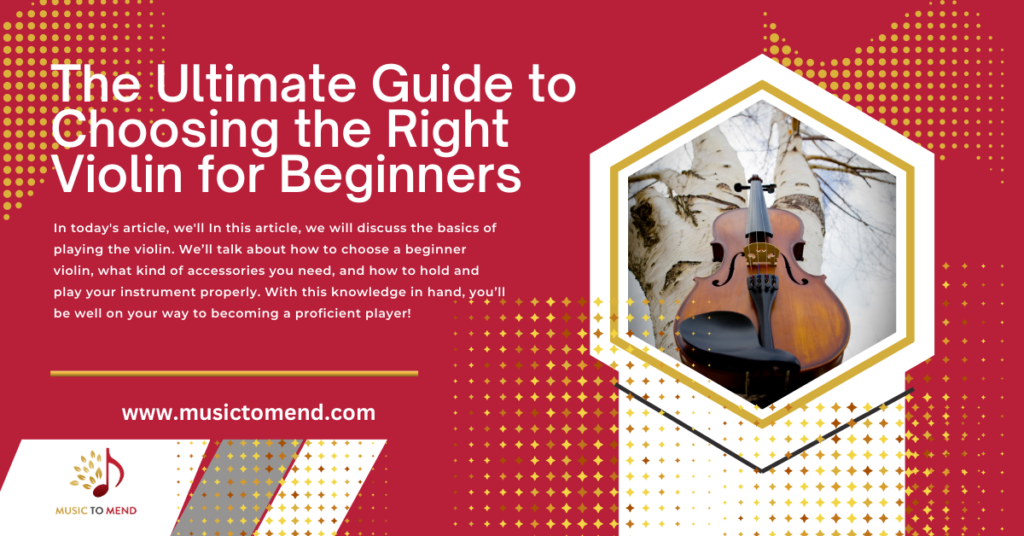 The Ultimate Guide to Choosing the Right Violin for Beginners – Music ...