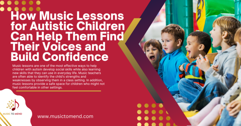 How Music Lessons for Autistic Children Can Help Them Find Their Voices and Build Confidence
