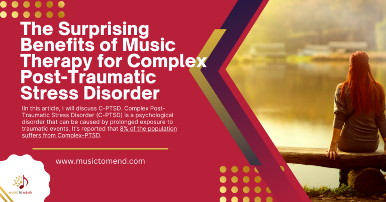 The Surprising Benefits of Music Therapy for Complex Post-Traumatic Stress Disorder